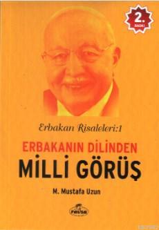 Erbakan Risaleleri 1 Erbakanın Dilinden Milli Görüş