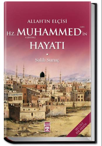 Allah ın Elçisi Hazreti Muhammedin S a v Hayatı Fleksi Cilt