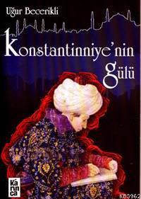 Konstantiniye nin Gülü