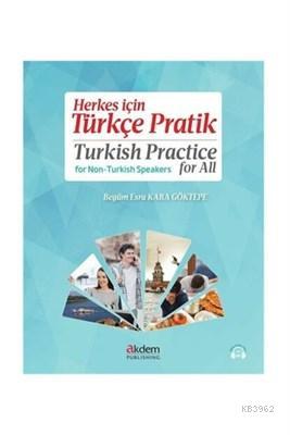 Herkes için Türkçe Pratik Turkish Practice for All