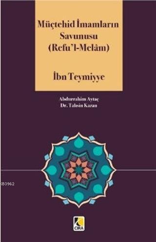 Müçtehid İmamların Savunusu Refu l Melam