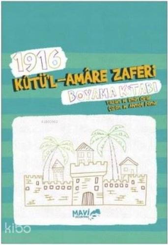 1916 Kutü l Amare Zaferi Boyama Kitabı