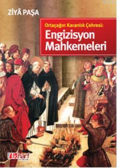 Ortaçağın Karanlık Çehresi Engizisyon Mahkemeleri