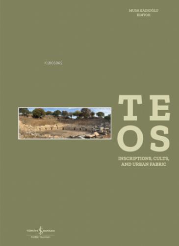 Teos Inscriptions Cults and Urban Fabric