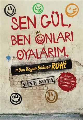 Sen Gül Ben Onları Oyalarım