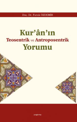 Kur an ın Teosentrik ve Antroposentrik Yorumu