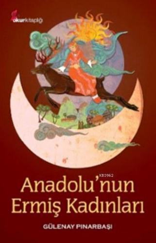 Anadolu nun Ermiş Kadınları