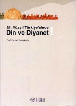 21 Yüzyıl Türkiye sinde Din ve Diyanet 2 Kitap Takım