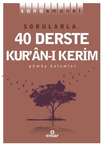 Sana Emanet Sorularla 40 Derste Kur an ı Kerim