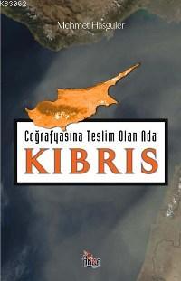 Coğrafyasına Teslim Olan Ada Kıbrıs