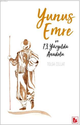 Yunus Emre ve 13 Yüzyılda Anadolu