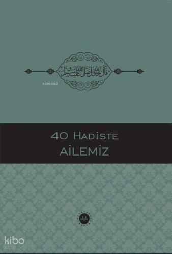 40 Hadiste Ailemiz