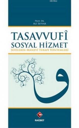 Tasavvufî Sosyal Hizmet Sûfilerin Manevi terapi Yöntemleri