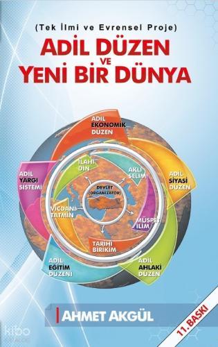 Tek İlmi ve Evrensel Proje Adil Düzen ve Yeni Bir Dünya