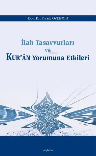 İlah Tasavvurları ve Kur an Yorumuna Etkileri