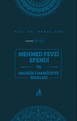 Mehmed Fevzi Efendi ve Hadaik i Hamidiyye Risalesi
