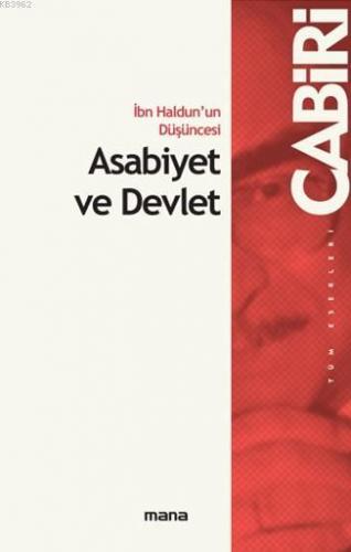 İbn Haldun un Düşüncesi Asabiyet ve Devlet