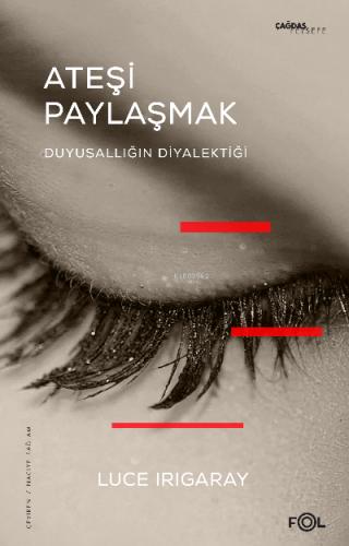 Ateşi Paylaşmak Duyusallığın Diyalektiği