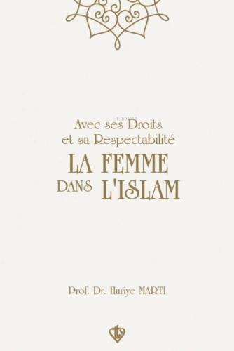 Avec Ses Droits Et Sa Respectabilite La Femme Dans Lıslam