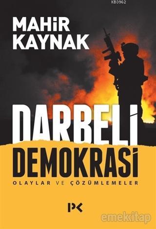 Darbeli Demokrasi Olaylar ve Çözümlemeler