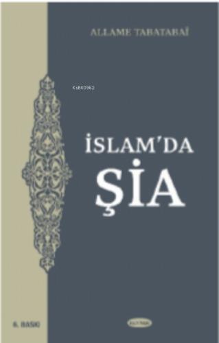 Tüm Boyutlarıyla İslam da Şia