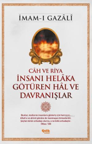 İnsanı Helaka Götüren Hal ve Davranışlar