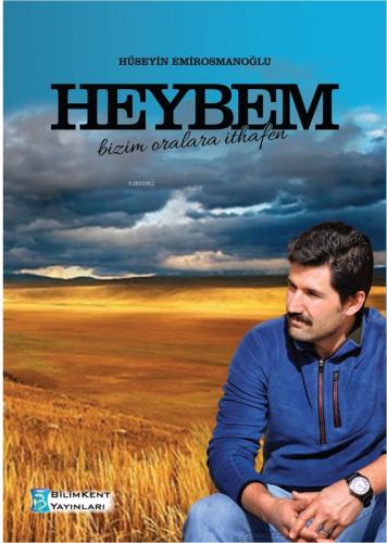 Heybem Bizim Oralara İthafen