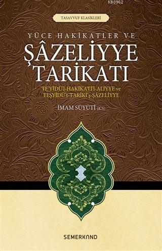 Yüce Hakikatler ve Şazeliyye Tarikatı