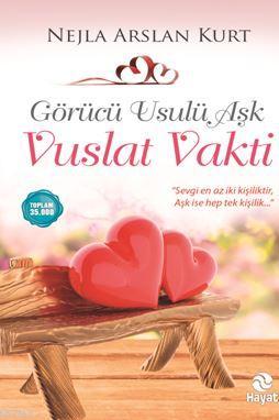 Vuslat Vakti Görücü Usulü Aşk