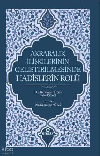 Akrabalık İlişkilerinin Geliştirilmesinde Hadislerin Rolü