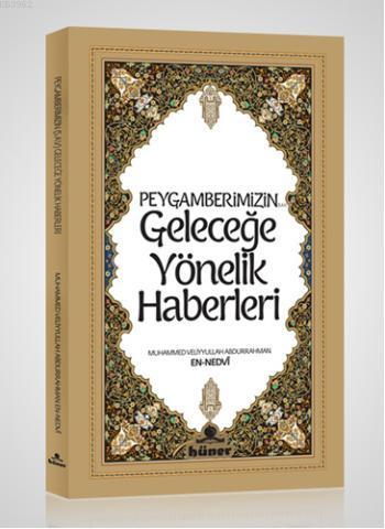 Peygamberimizin Geleceğe Yönelik Haberleri