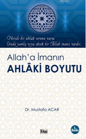 Allah a İmanın Ahlaki Boyutu