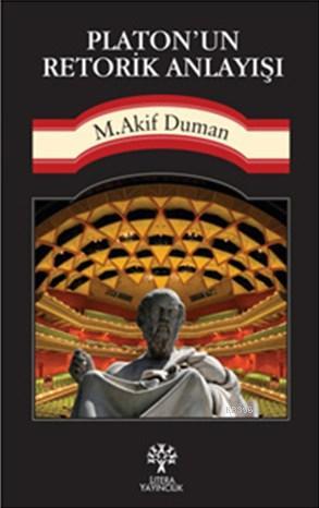 Platon un Retorik Anlayışı