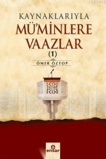 Kaynaklarıyla Mü minlere Vaazlar 1