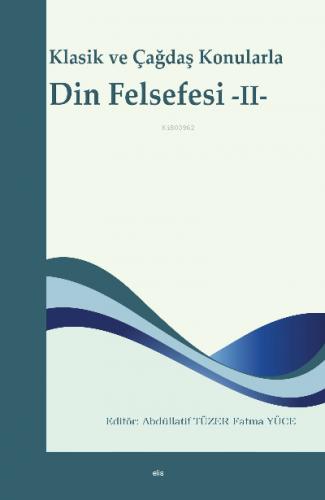 Klasik ve Çağdaş Konularla Din Felsefesi II