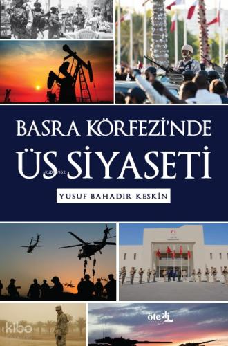 Basra Körfezi nde Üs Siyaseti