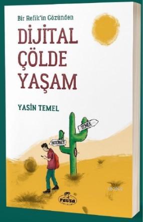Bir Refik in Gözünden Dijital Çölde Yaşam