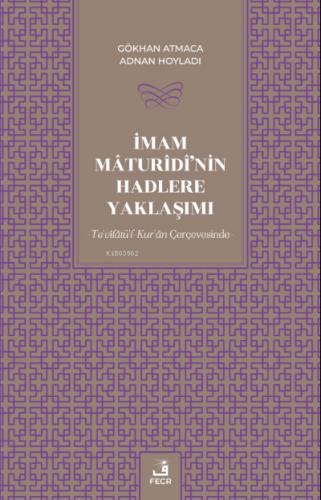 İmam Maturidi nin Hadlere Yaklaşımı