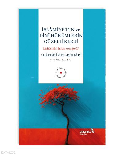 İslamiyetin ve Dini Hükümlerin Güzellikleri