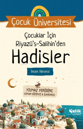 Çocuk Üniversitesi Çocuklar İçin Riyazüs Salihin den Hadisler