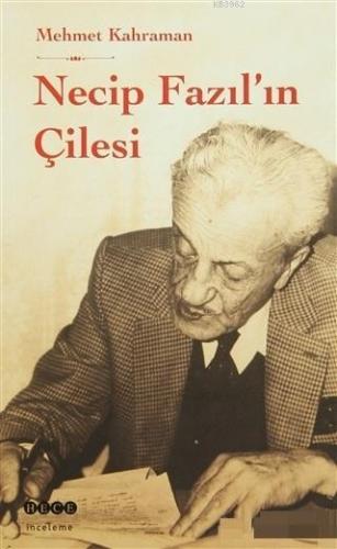 Necip Fazıl ın Çilesi