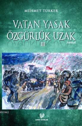 Vatan Yasak Özgürlük Uzak 3