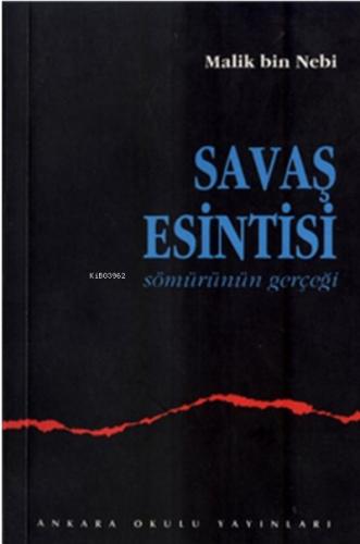 Savaş Esintisi Sömürünün Gerçeği
