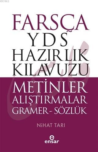 Farsça YDS Hazırlık Kılavuzu Metinler Alıştırmalar ön kapak Farsça YDS Hazırlık Kılavuzu Metinle Gramer Sözlük