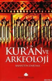Kur ân ve Arkeoloji