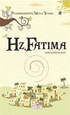 Hz Fatıma Peygamberimizin Mutlu Yuvası 5