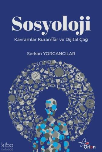 Sosyoloji Kavramlar Kuramlar ve Dijital Çağ