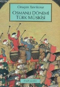 Osmanlı Dönemi Türk Mûsikîsi