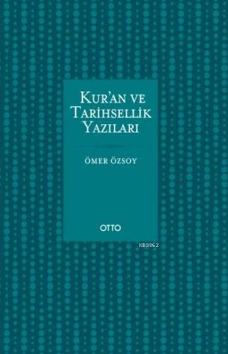 Kur an ve Tarihsellik Yazıları