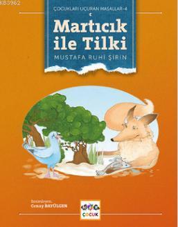 Çocukları Uçuran Masallar 2 Martıcık İle Tilki